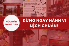 Góc nhìn: Dừng ngay hành vi lệch chuẩn!