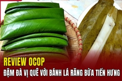 [REVIEW OCOP] - Đậm đà vị quê với bánh lá răng bừa Tiến Hưng