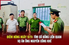 Điểm nóng 9/11: Tìm cổ đông liên quan vụ án ông Nguyễn Công Khế 