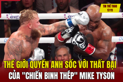 Tin thể thao 16/11: Thế giới quyền Anh sốc với thất bại của “chiến binh thép” Mike Tyson