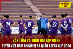 Tin thể thao 5/12: Văn Lâm và Tuấn Hải tập riêng, tuyển Việt Nam chuẩn bị ra quân ASEAN Cup 2024