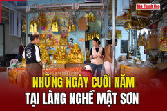 Những  ngày cuối năm tại làng  nghề Mật Sơn