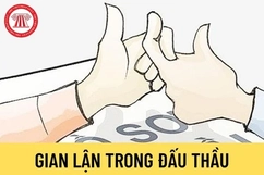 Tăng cường các giải pháp phòng chống gian lận trong đấu thầu