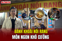 [WOW Thanh Hoá!] Bánh  khoái nồi rang  -  món ngon  khó  cưỡng