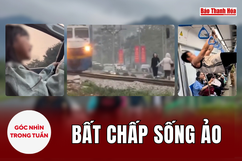 Góc nhìn: Bất chấp sống ảo