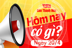 Hôm nay có gì? - Sự kiện nổi bật ngày 20/4/2025