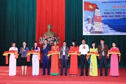 Khai mạc triển lãm “Hoàng Sa, Trường Sa của Việt nam - Những bằng chứng lịch sử và pháp lý ”