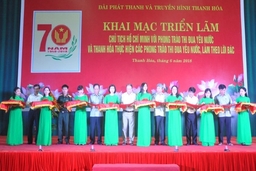 Khai mạc triển lãm “Chủ tịch Hồ Chí Minh với phong trào thi đua yêu nước và Thanh Hóa thực hiện các phong trào thi đua yêu nước làm theo lời Bác”