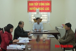 Nâng cao chất lượng công tác thanh tra, tiếp công dân, giải quyết khiếu nại, tố cáo ở huyện Ngọc Lặc