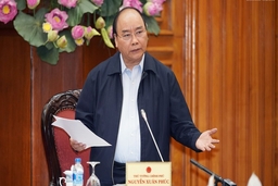 Thủ tướng Nguyễn Xuân Phúc: Phải loại bỏ tình trạng vô trách nhiệm, sợ trách nhiệm