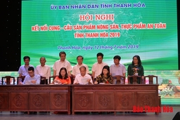 Hội nghị kết nối cung - cầu sản phẩm nông sản, thực phẩm an toàn tỉnh Thanh Hóa năm 2019