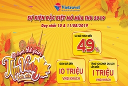 Khuyến mãi Thu 2019: Tận hưởng niềm vui du lịch mùa Thu cùng Vietravel