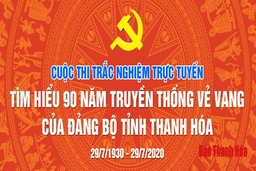 77.234 người tham gia  tuần thứ nhất Cuộc thi trắc nghiệm trực tuyến “Tìm hiểu 90 năm truyền thống vẻ vang của Đảng bộ tỉnh Thanh Hóa”