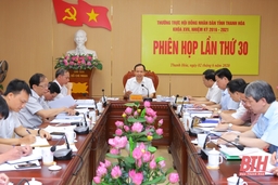 Thường trực HĐND tỉnh Thanh Hóa cho ý kiến vào một số nội dung trình tại Kỳ họp thứ 12, HĐND tỉnh khoá XVII