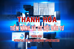 Thanh Hóa - Tiềm năng và cơ hội đầu tư