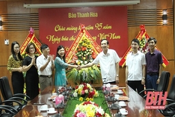 Các cơ quan, đơn vị, địa phương chúc mừng Báo Thanh Hóa nhân kỷ niệm 95 năm Ngày Báo chí Cách mạng Việt Nam