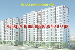 Kêu gọi nhà đầu tư thực hiện dự án nhà ở xã hội tại phường Phú Sơn, TP Thanh Hóa