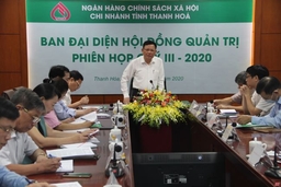 Ban đại diện Hội đồng quản trị Ngân hàng CSXH Thanh Hóa triển khai nhiệm vụ cuối năm 2020