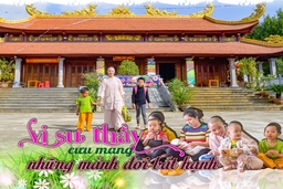 [E-Magazine] - Vị sư thầy cưu mang những mảnh đời bất hạnh