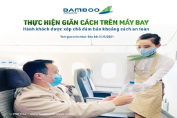 Bamboo Airways thực hiện giãn cách trên máy bay,  đảm bảo an toàn tuyệt đối cho hành khách