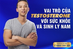 Vai trò của Testosterone với sức khỏe và sinh lý nam giới