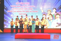 Tôn vinh “Công nhân giỏi xứ Thanh”, “Công chức, viên chức, người lao động tiêu biểu xứ Thanh” vào ngày 10-10-2022