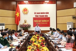 UBND tỉnh họp thường kỳ tháng 10-2021:  Thảo luận, cho ý kiến về nhiệm vụ,  giải pháp  phát triển kinh tế - xã hội những tháng cuối năm 2021 và một số nội dung quan trọng khác