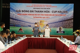 Bốc thăm, xếp lịch Giải bóng đá Đại hội TDTT toàn tỉnh lần thứ IX và Giải bóng đá Thanh Hóa - Cúp Halida năm 2021