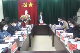 Giám sát việc sắp xếp các đơn vị hành chính cấp xã tại huyện Thạch Thành