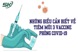 Khi tiêm mũi 3 vaccine phòng COVID-19 cần lưu ý điều gì?