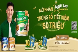 “Mở nhãn, trúng sổ tiết kiệm 50 triệu” cùng sữa Ngôi Sao Phương Nam trước thềm năm mới