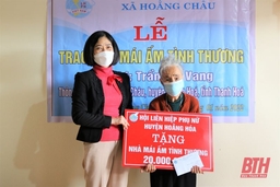Hội LHPN huyện Hoằng Hóa trao 2 ngôi nhà “Mái ấm tình thương” cho phụ nữ khó khăn