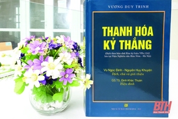 Tập sách “Thanh Hóa kỷ thắng” của Vương Duy Trinh: Lan tỏa vẻ đẹp đất và người xứ Thanh