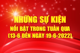 [Infographics] - Những sự kiện nổi bật tuần qua