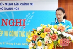 Hội LHPN TP Thanh Hóa tập huấn nghiệp vụ công tác