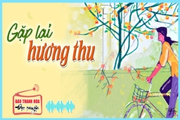 [Radio] - Tản văn: Gặp lại hương thu