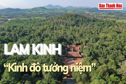 Lam Kinh -  “Kinh đô tưởng niệm”