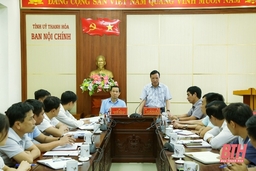 Đoàn công tác Ban Nội chính Trung ương làm việc với Ban Nội chính Tỉnh ủy Thanh Hóa
