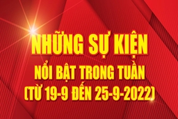 [Infographics] - Những sự kiện nổi bật trong tuần