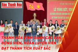 Thanh Hóa vinh danh các vận động viên, huấn luyện viên đạt thành tích xuất sắc