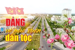 [E-Magazine] - Đảng và mùa xuân dân tộc