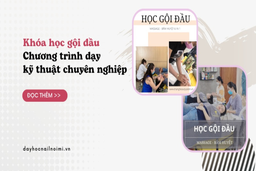 Daynaildaynoimi - Địa chỉ đào tạo  khóa học gội đầu chuyên nghiệp uy tín