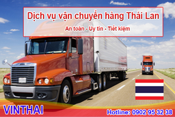 Dịch vụ vận chuyển hàng từ Thái Lan về Việt Nam uy tín, giá rẻ