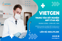 VIETGEN - Trung tâm Xét nghiệm NIPT uy tín và chính xác tại Hà Nội