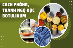 Cách phòng, tránh ngộ độc Botulinum