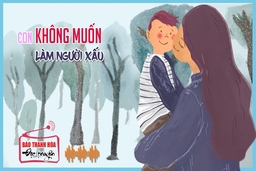 [Podcast] Truyện ngắn: Con không muốn làm người xấu