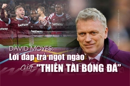 [Mega Story] - David Moyes: Lời đáp trả ngọt ngào của thiên tài bóng đá