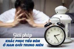 Xua tan nỗi lo tiểu đêm của nam giới tuổi trung niên