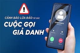 Cảnh báo tình trạng giả danh Công an để lừa đảo chiếm đoạt tài sản