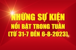 [Infographics] - Những sự kiện nổi bật trong tuần